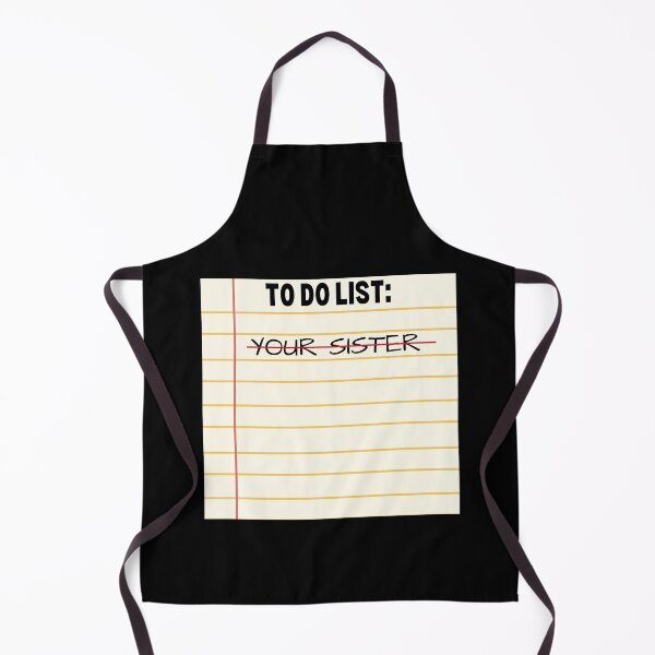 Item preview, To Do List Your Sister - Funny Sarcastic - Funny Trash Talk Gag designed and sold by elvisg03.