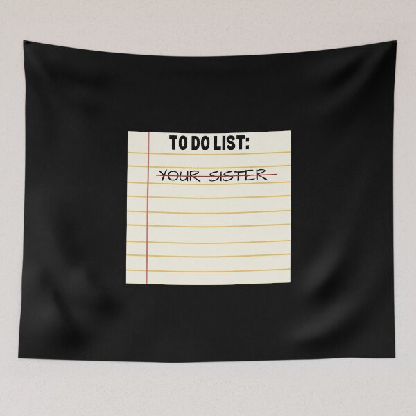 Item preview, To Do List Your Sister - Funny Sarcastic - Funny Trash Talk Gag designed and sold by elvisg03.
