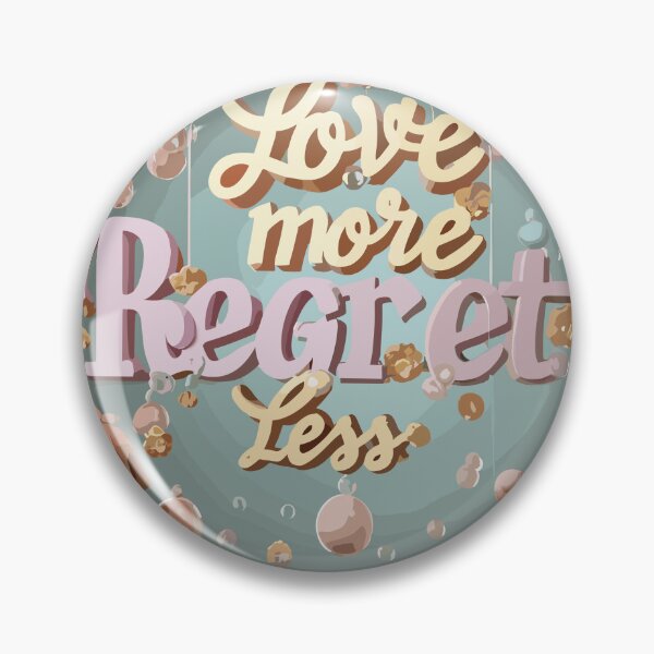 Item preview, Love more, regret less designed and sold by A-to-y.