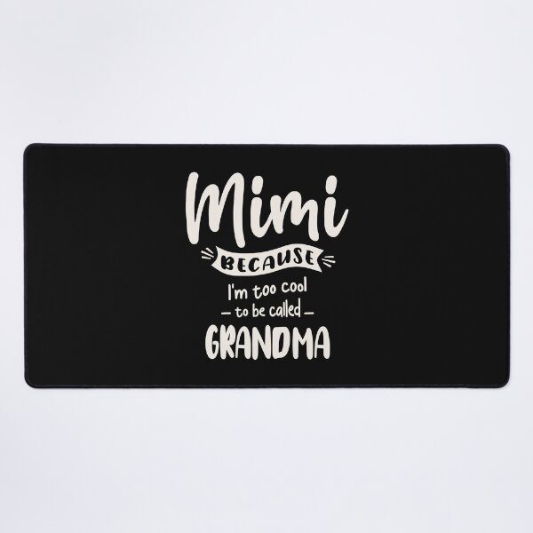 Item preview, Mimi Because I'm Too Cool To Be Called Grandma Christmas Family designed and sold by cidolopez.