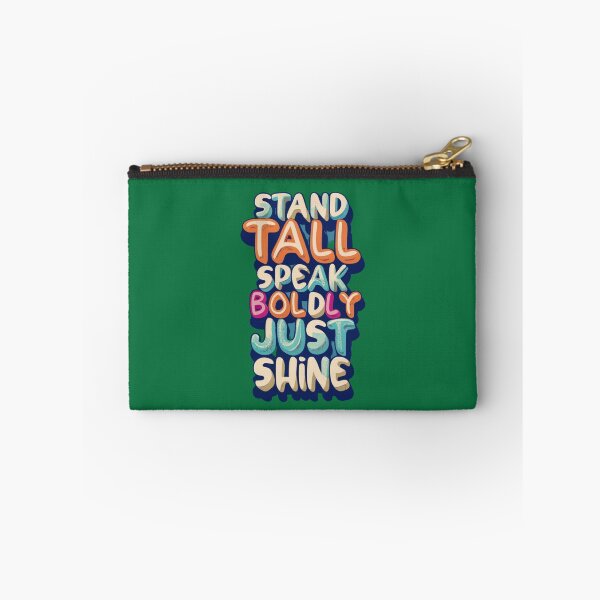 Item preview, Stand Tall. Speak Boldly. Just Shine designed and sold by Rell1970.