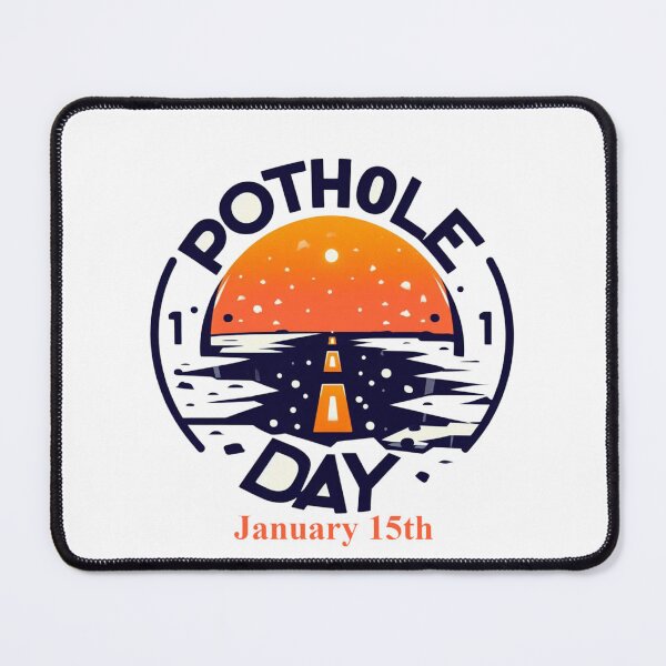 Item preview, Jan 15th - Pothole Day designed and sold by CrankyOldDude.