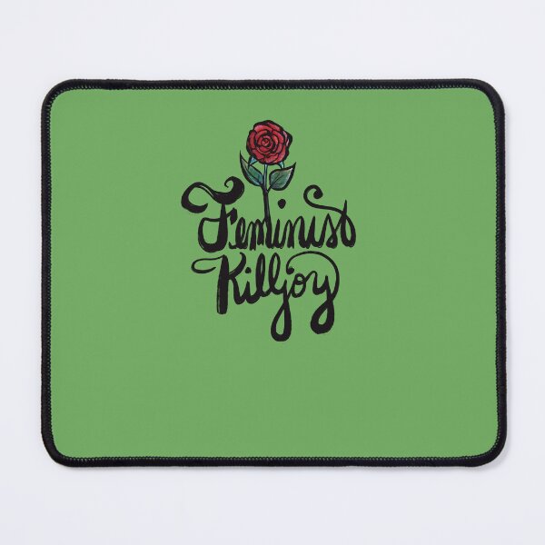 Item preview, Feminist Killjoy designed and sold by FrictionMaxxing.