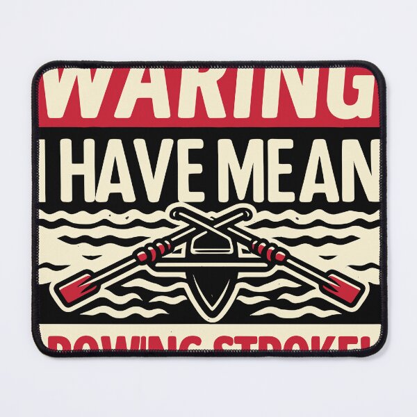 Item preview, Warning: I have a mean rowing stroke designed and sold by bihtti.