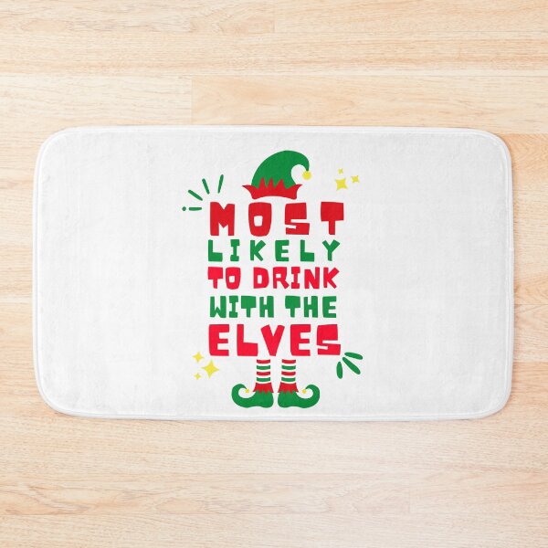 Item preview, Most Likely To Drink With The Elves Elf Drinking Christmas designed and sold by ArtFromBeyond.