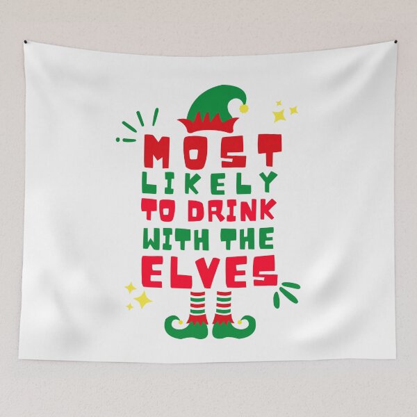 Item preview, Most Likely To Drink With The Elves Elf Drinking Christmas designed and sold by ArtFromBeyond.