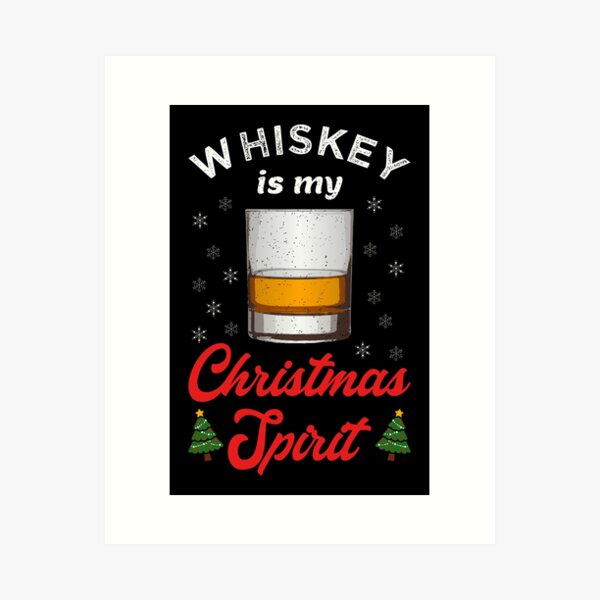 Item preview, Whiskey Is My Christmas Spirit I designed and sold by Lemon Pepper.
