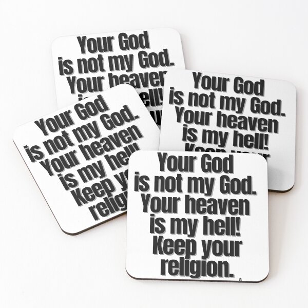 Item preview, Your God is not my God. Your heaven is my hell! Keep your religion. designed and sold by Finds.