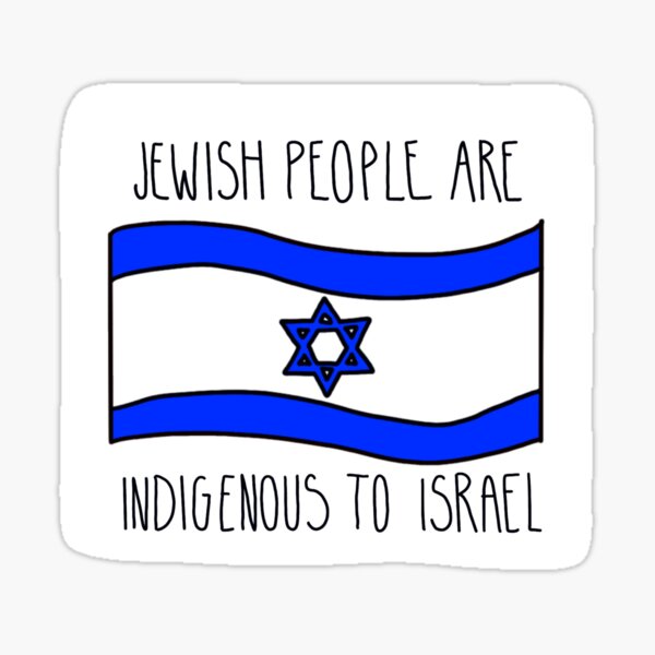 Jews Are Indigenous to Israel Sticker