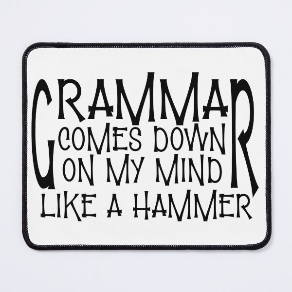 Item preview, grammar comes down on my mind like a hammer designed and sold by sednalafandy79.
