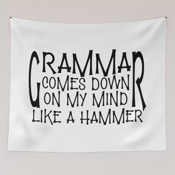 Item preview, grammar comes down on my mind like a hammer designed and sold by sednalafandy79.