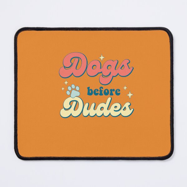 Item preview, DOGS BEFORE DUDES FUNNY SAYING designed and sold by creativerooney.