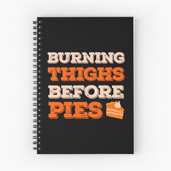 Item preview, Burning Thighs Before Pies Funny Turkey Trot Running designed and sold by artworkbyrihen.