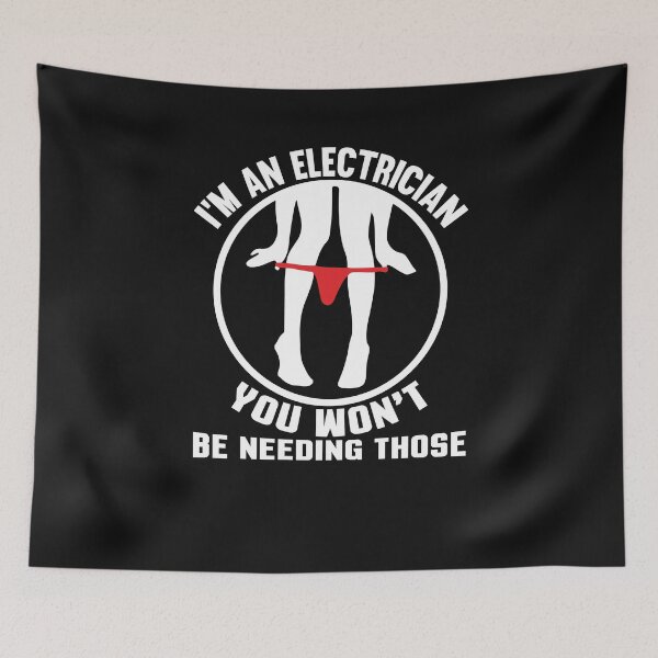 Item preview, I'M AN ELECTRICIAN YOU WON'T Be Needing Those / Electricity  designed and sold by Tee Hub.