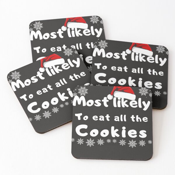 Item preview, Most likely to eat all the cookies designed and sold by MilkyForest.