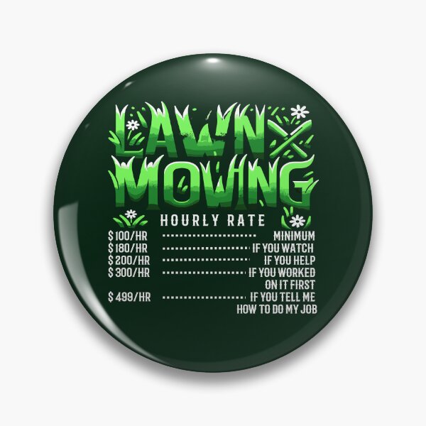 Item preview, LAWN MOWING HOURLY RATE - Witty Lawn Mower designed and sold by TeesYouWant.