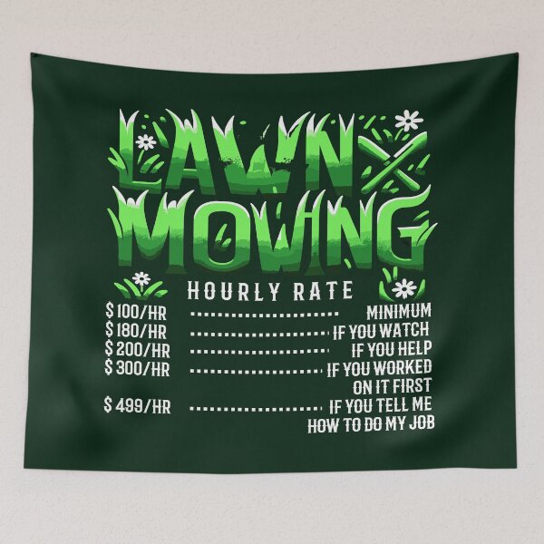 Item preview, LAWN MOWING HOURLY RATE - Witty Lawn Mower designed and sold by TeesYouWant.