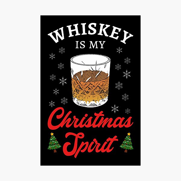 Item preview, Whiskey Is My Christmas Spirit II designed and sold by Lemon Pepper.