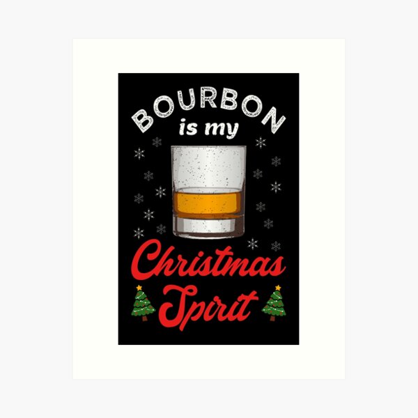 Item preview, Bourbon Is My Christmas Spirit I designed and sold by Lemon Pepper.