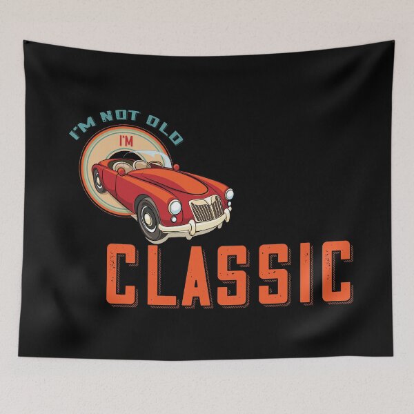 Item preview, I'm Not Old I'm Classic | CLASSIC CAR | FUNNY  designed and sold by soniashah.