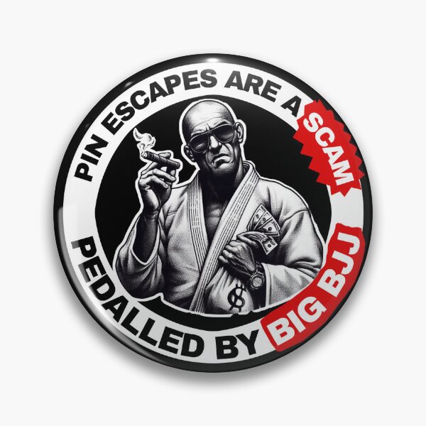 Item preview, BJJ Pin Escapes are a SCAM! designed and sold by DemandChaos.