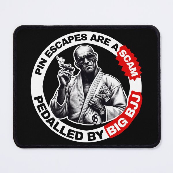 Item preview, BJJ Pin Escapes are a SCAM! designed and sold by DemandChaos.