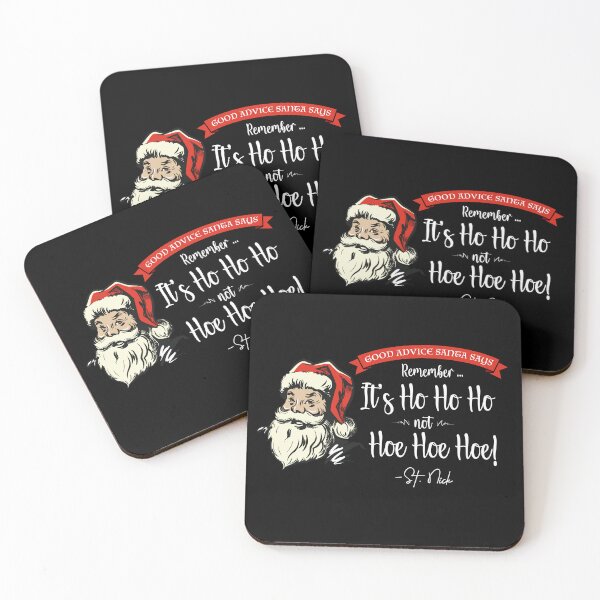 Item preview, CHRISTMAS - Good Advice Santa Says: It's Ho Ho Ho not Hoe Hoe Hoe designed and sold by SlappyWares.
