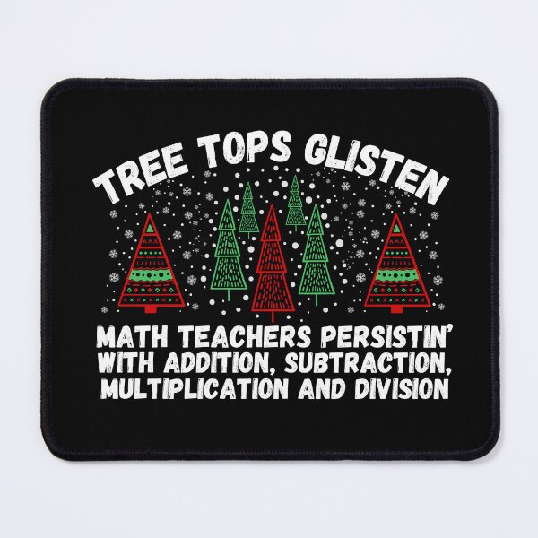 Item preview, Tree Tops Glisten Math Teacher Christmas designed and sold by SunfullyYours.