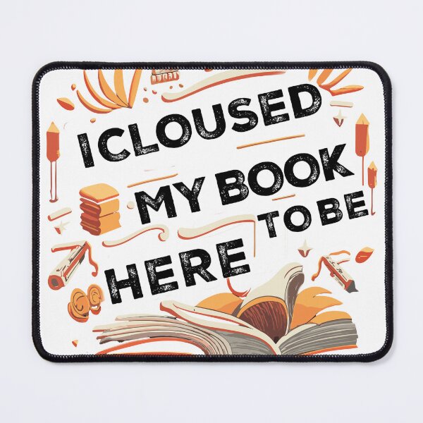 Item preview, i closed my book to be here designed and sold by BestTee4You.