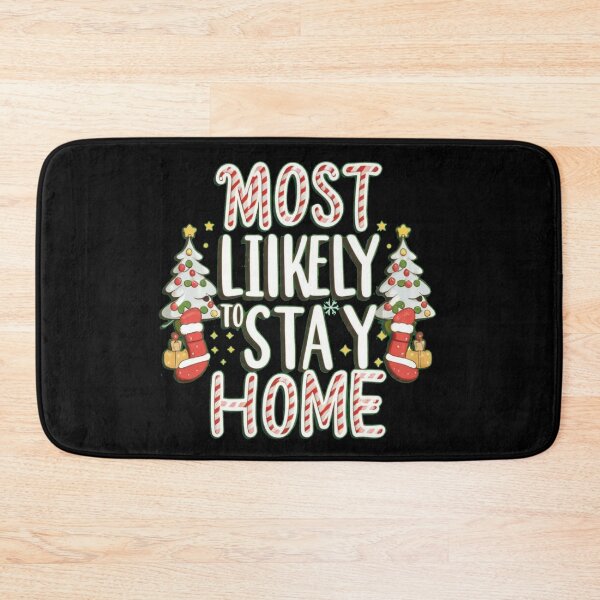 Item preview, Most likely to stay home. Funny christmas gifts. designed and sold by BarklesStudio.
