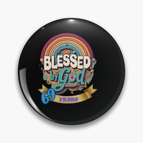 Item preview, BLESSED BY GOD 69 YEARS designed and sold by carlos crane.