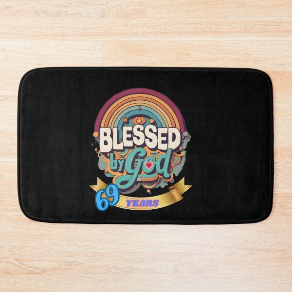 Item preview, BLESSED BY GOD 69 YEARS designed and sold by carlos crane.