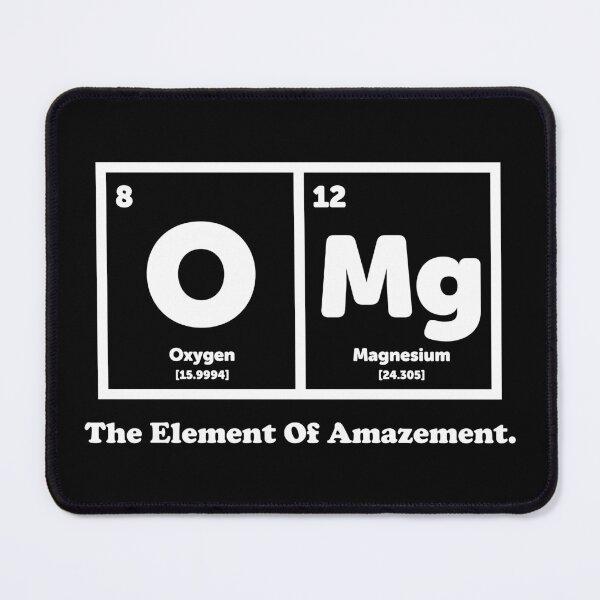 Item preview, OMG The Element Of Amazement - Science Humor designed and sold by ScienceCorner.