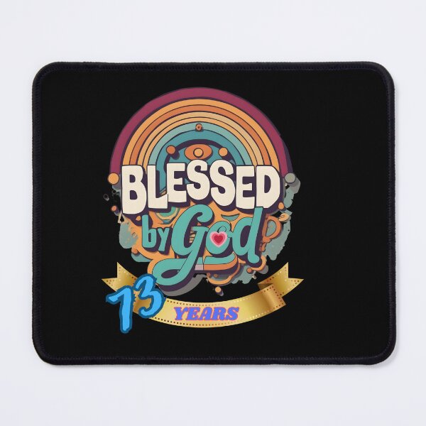 Item preview, BLESSED BY GOD 73 YEARS designed and sold by carlos crane.