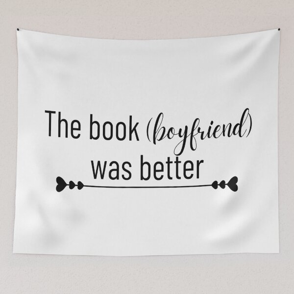 Item preview, The book was better (boyfriend) | Gift for reader designed and sold by chelseahill712.
