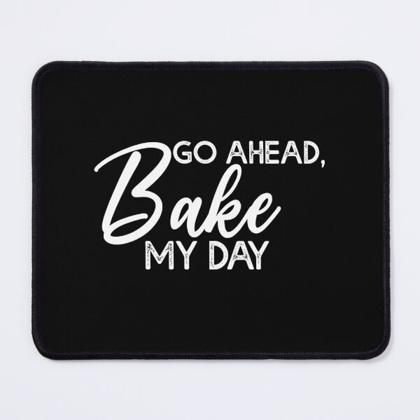 Item preview, Funny Go Ahead, Bake My Day Thanksgiving Matching Squad designed and sold by Amineharoni.