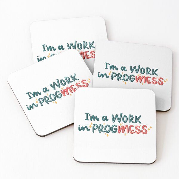 Item preview, I'm A Work In Progmess designed and sold by Callikala.