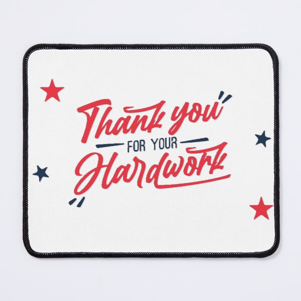 Item preview, Thank you for Your hardwork designed and sold by EMMonovi.