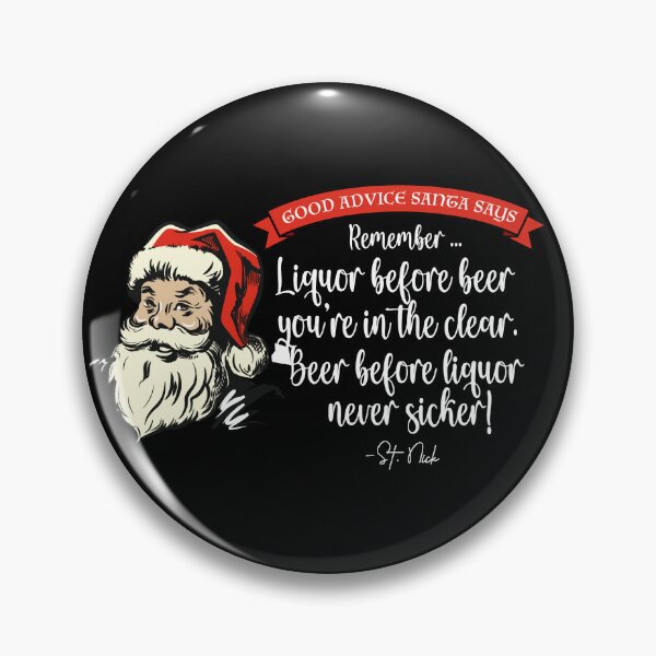 Item preview, CHRISTMAS - Good Advice Santa Says: Liquor Before Bee designed and sold by SlappyWares.