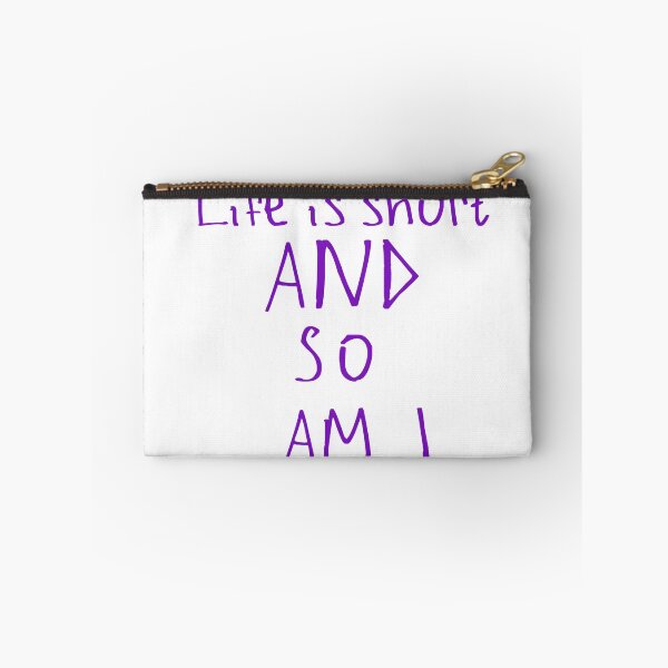 Item preview, Life Is Short And So Am I designed and sold by kinpirks.