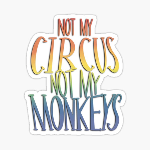 Item preview, Not My Circus - rainbow designed and sold by aymzie94.