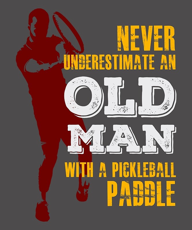 "Old Man With A Pickleball Paddle TShirt" by 5ftshirt Redbubble