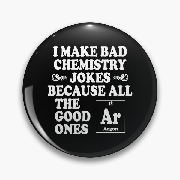 Item preview, I Make Bad Chemistry Jokes designed and sold by ScienceCorner.