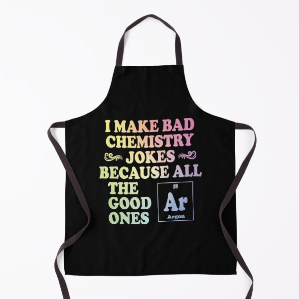 Item preview, I Make Bad Chemistry Jokes designed and sold by ScienceCorner.