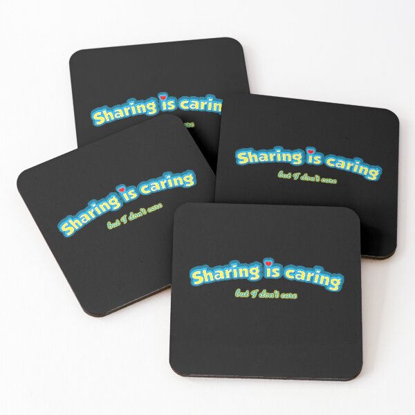 Item preview, Sharing is caring but I don't care designed and sold by Signs for Dark Times.