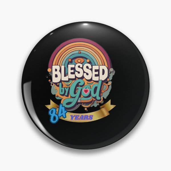 Item preview, BLESSED BY GOD 84 YEARS designed and sold by carlos crane.