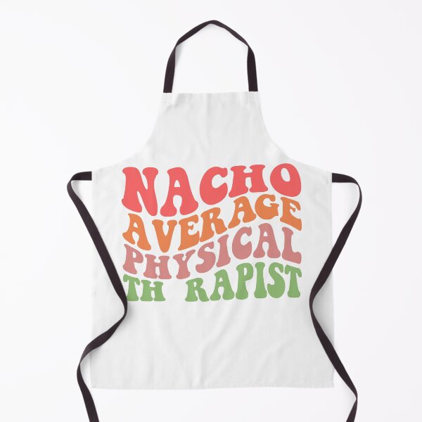 Aperçu de l'œuvre Nacho Average Physiothérapeute, Physiothérapie, Pt Appréciation, travailleur de la santé, Orthophonie créée et vendue par behindthefacts.