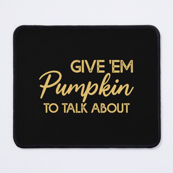 Item preview, Funny Give 'Em Pumpkin To Talk About Thanksgiving Matching Squad designed and sold by Amineharoni.