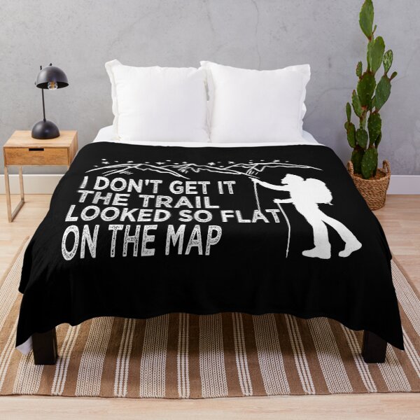 Item preview, Hiking I Don't Get It The Trail Looked So Flat On The Map designed and sold by Think-Positive.