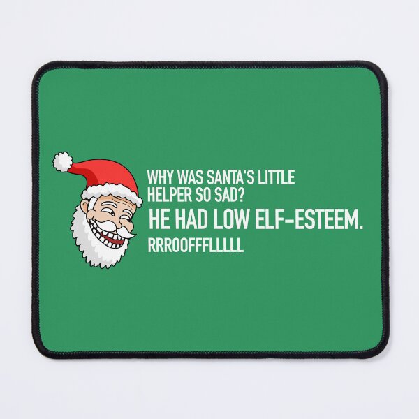 Item preview, CHRISTMAS - Dad Joke Santa - He Had Low Elf Esteem! designed and sold by SlappyWares.